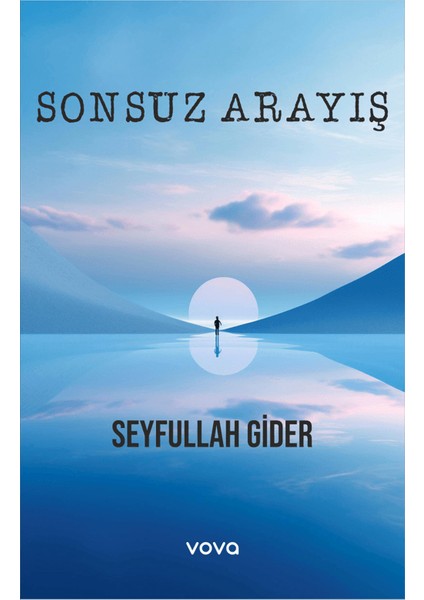 Sonsuz Arayış - Seyfullah Gider