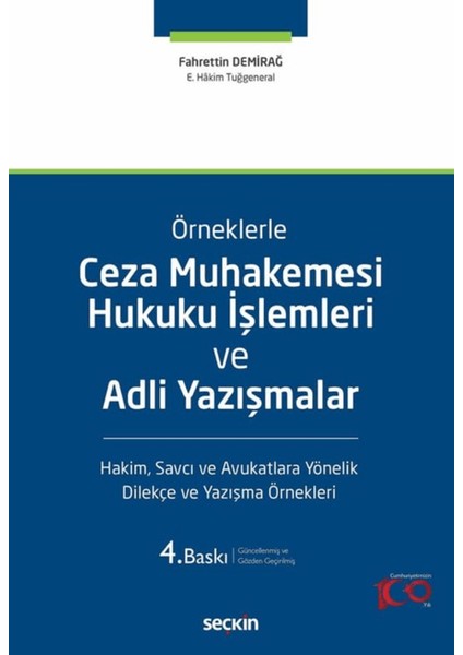 Örneklerle Ceza Muhakemesi Hukuku İşlemleri ve Adli Yazışmalar - Fahrettin Demirağ