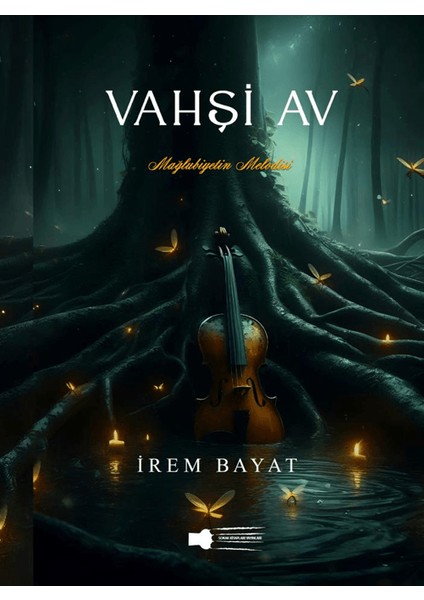 Vahşi Av - Mağlubiyetin Melodisi - İrem Bayat