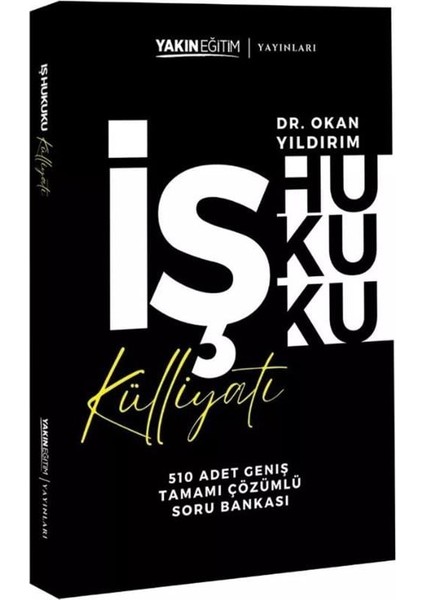 İş Hukuku Külliyatı Tamamı Çözümlü Soru Bankası - Okan Yıldırım