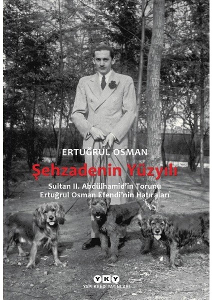 Şehzadenin Yüzyılı - Ertuğrul Osman