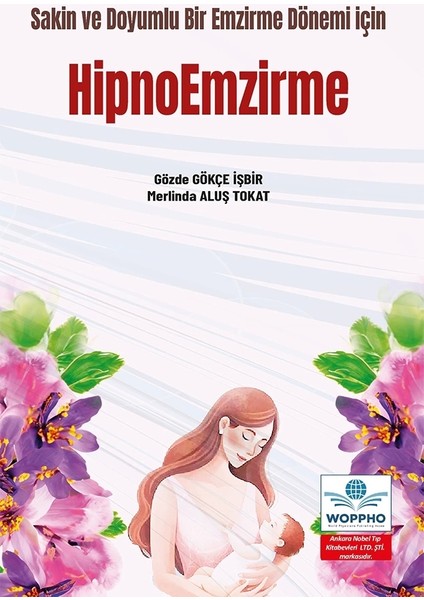 Sakin ve Doyumlu Bir Emzirme Dönemi Için Hipnoemzirme