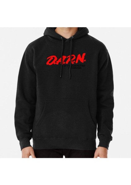 Unisex Darn It I M Addicted To Drugs Funny Dare Baskılı Sweatshirt