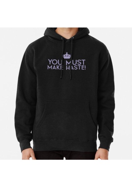 Unisex You Must Make Haste Eloise Bridgerton Netflix Baskılı Sweatshirt