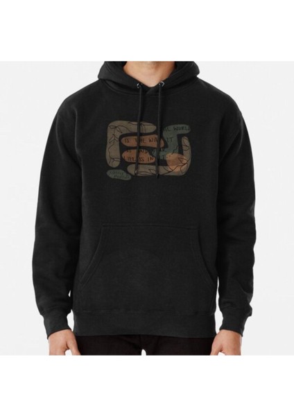 Unisex The World Is The Way It Is And Your Life Is In It Baskılı Sweatshirt