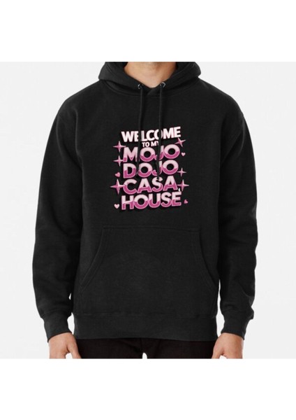 Unisex Welcome To My Mojo Dojo Casa House Baskılı Sweatshirt