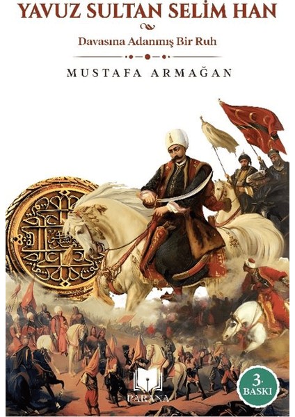 Yavuz Sultan Selim Han - Mustafa Armağan