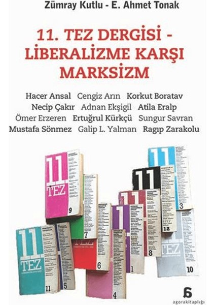 11. Tez Dergisi - Liberalizme Karşı Marksizm - Zümray Kutlu