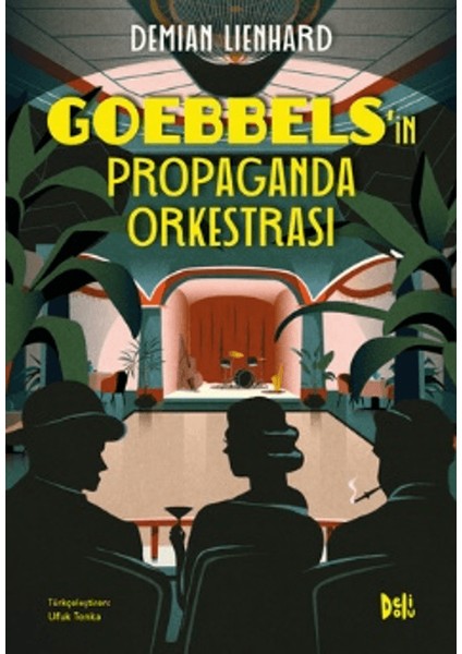 Goebbels’in Propaganda Orkestrası - Demian Lienhard