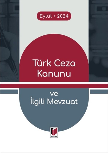 Türk Ceza Kanunu ve İlgili Mevzuat - Gürsel Yalvaç