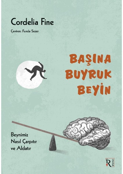 Başına Buyruk Beyin - Cordelia Fine