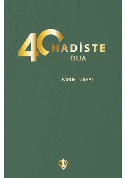 40 Hadiste Dua - Faruk Turhan