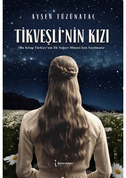 Tikveşli’nin Kızı - Ayşen Tüzünataç