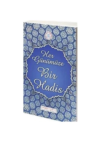 Her Günümüze Bir Hadis-