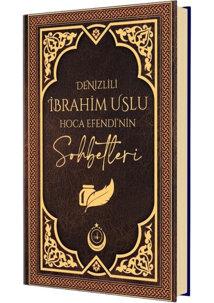 Denizlili Ibrahim Uslu Hoca Efendinin Sohbetleri (Ciltli)