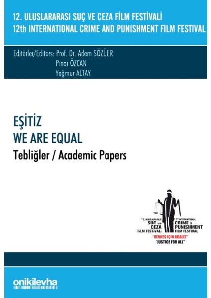 12. Uluslararası Suç ve Ceza Film Festivali "Eşitiz" Tebliğler
