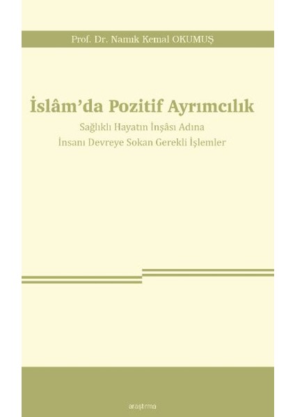 İslam’da Pozitif Ayrımcılık - Namık Kemal Okumuş