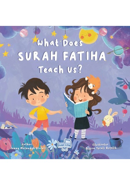 What Does Surah Fatiha Teach Us? (İngilizce Fatiha Suresi Bize Ne Anlatıyor?) (Ciltli) - Jenny Molendyk Divleli