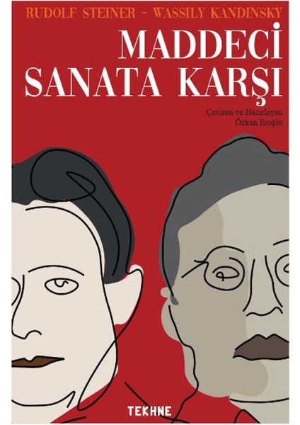 Steiner ve Kandinsky Maddeci Sanata Karşı - Özkan Eroğlu