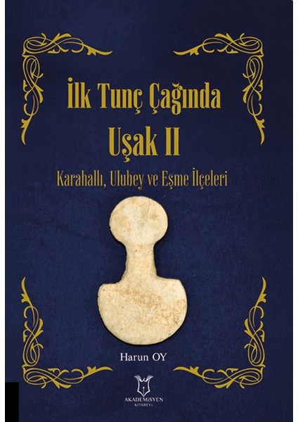 İlk Tunç Çağında Uşak 2 - Harun Oy