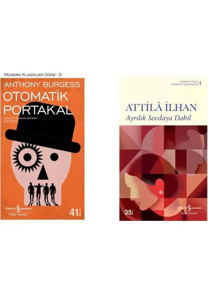 Otomatik Portakal Anthony Burgess - Ayrılık Sevdaya Dahil Atilla Ilhan