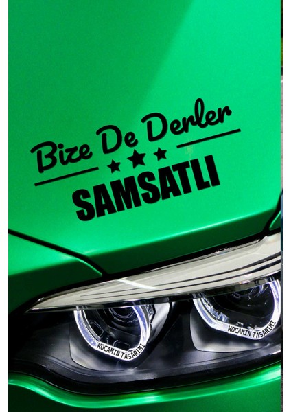 Adıyaman Samsat Siyah Araç Sticker 40X15 cm Bize De Derler Samsatlı Özel Tasarım Oto Sticker