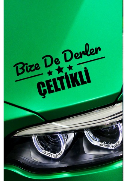 Konya Çeltik Siyah Araç Sticker 40X15 cm Bize De Derler Çeltikli Özel Tasarım Oto Sticker