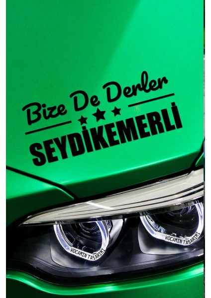 Muğla Seydikemer Siyah Araç Sticker 40X15 cm Bize De Derler Seydikemerli Özel Tasarım Oto Sticker