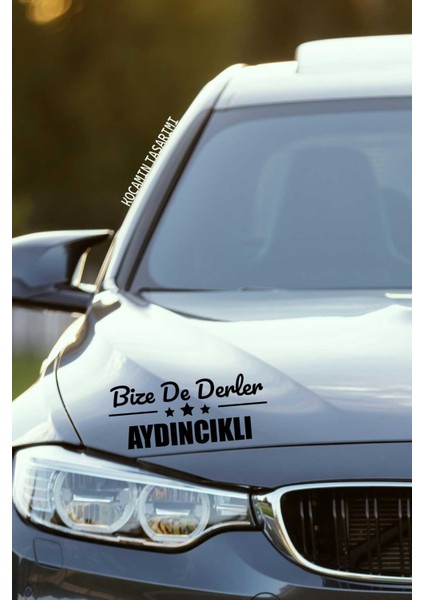 Yozgat Aydıncık Siyah Araç Sticker 40X15 cm Bize De Derler Aydıncıklı Özel Tasarım Oto Sticker