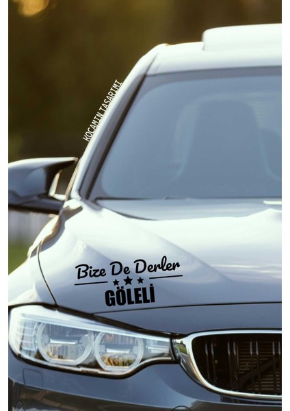 Ardahan Göle Siyah Araç Sticker 40X15 cm Bize De Derler Göleli Özel Tasarım Oto Sticker