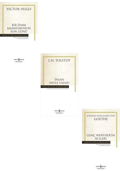 İnsan Neyle Yaşar - Bir Idam Mahkumunun Son Günü - Genç Werther'in Acıları - 3 Kitap - Hasan Ali Yücel