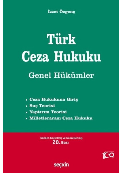 Türk Ceza Hukuku Genel Hükümler - İzzet Özgenç