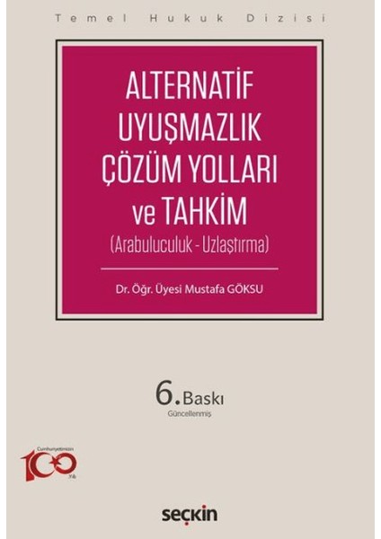 Alternatif Uyuşmazlık Çözüm Yolları ve Tahkim - Mustafa Göksu