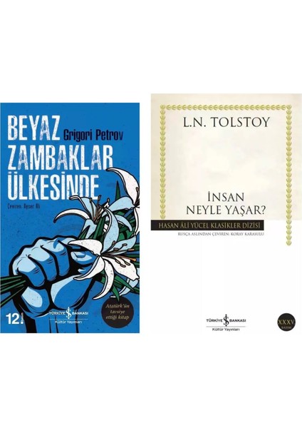 Beyaz Zambaklar Ülkesinde - İnsan Neyle Yaşar ? Tolstoy