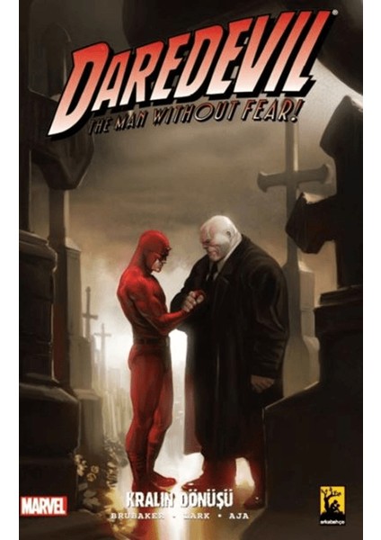 Daredevil 7. Cilt Kralın Dönüşü - Ed Brubaker