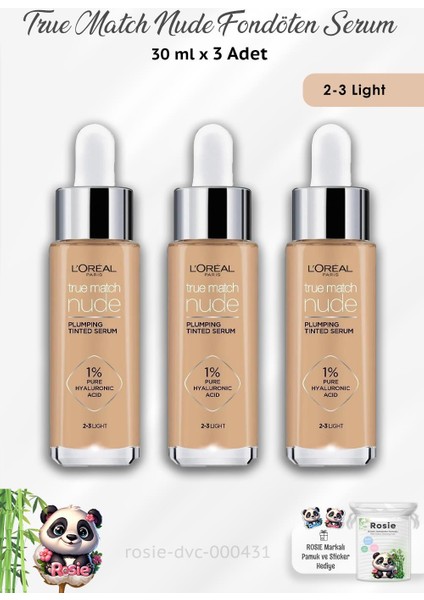 3 Adet True Match Nude Fondöten Serum 2-3 Light ve Rosıe