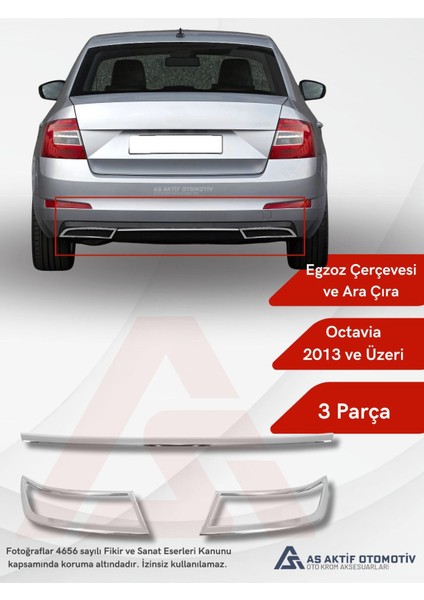 Skoda Octavia 3 (A7) Sd Egzoz Çerçevesi ve Ara Çıta 3 Parça 2013 ve Üzeri Krom Paslanmaz Çelik