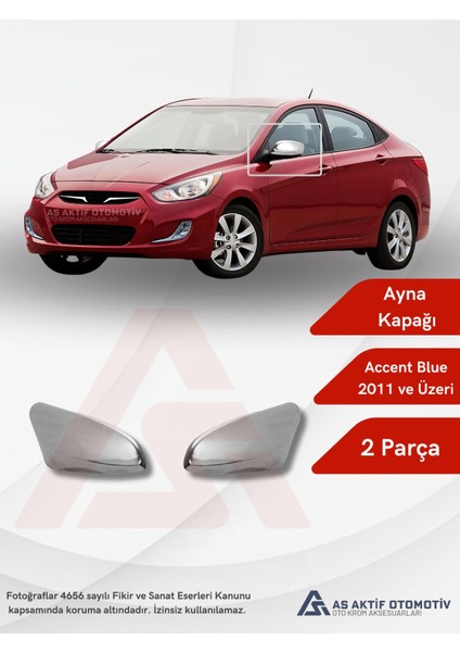 Hyundai Accent Blue Sd Ayna Kapağı 2 Parça 2011 ve Üzeri Krom Paslanmaz Çelik