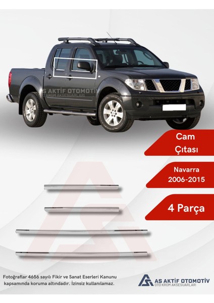 Nissan Navara Pick-Up Cam Çıtası 4 Parça 2006-2015 Krom Paslanmaz Çelik