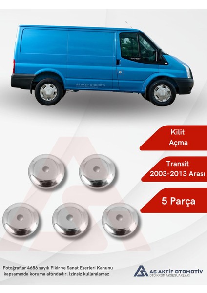 Ford Transit Van Kilit Açma 5 Parça 2003-2013 Krom Paslanmaz Çelik