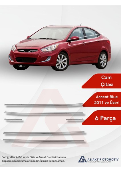 Hyundai Accent Blue Sd Cam Çıtası 6 Parça 2011 ve Üzeri Krom Paslanmaz Çelik