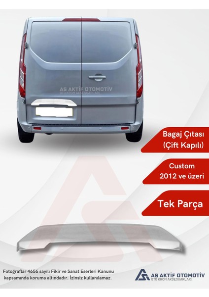 Ford Custom Van Bagaj Çıtası (Çift Kapılı) 2012 ve Üzeri Krom Paslanmaz Çelik