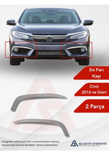 Honda Civic Sd Sis Farı Kaşı 2 Parça 2016 ve Üzeri Krom Paslanmaz Çelik