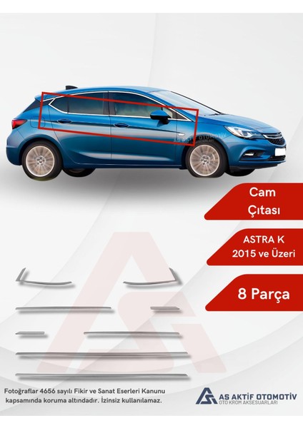 Opel Astra K Hb 5d Cam Çıtası 6 Parça 2015 ve Üzeri Krom Paslanmaz Çelik