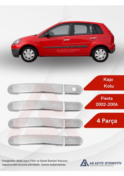 Ford Fiesta 5 Hb 5d Kapı Kolu 4 Parça 2002-2009 Krom Paslanmaz Çelik