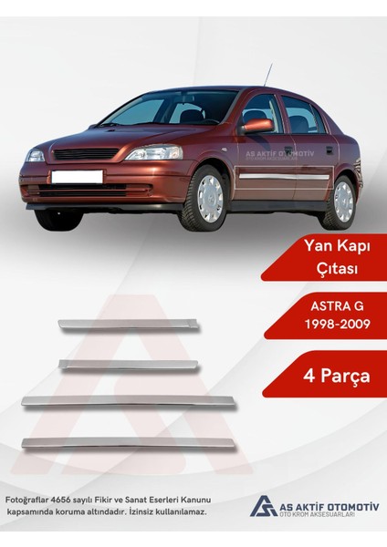Opel Astra G Hb 5d/sd/sw Yan Kapı Çıtası 4 Parça 1998-2009 Krom Paslanmaz Çelik
