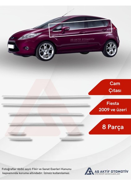 Ford Fiesta 6 Hb 5d Cam Çıtası 8 Parça 2009 ve Üzeri Krom Paslanmaz Çelik
