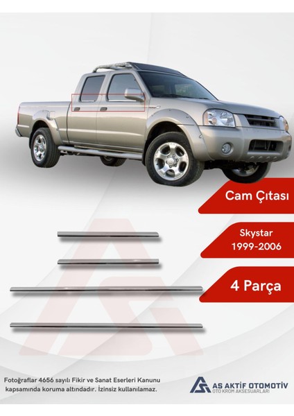 Nissan Sky Star Pick-Up Cam Çıtası 4 Parça 1999-2006 Krom Paslanmaz Çelik