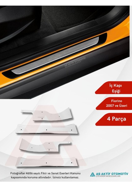 Fiat Fiorino Mini Van/mpv Iç Kapı Eşiği 4 Parça 2007 ve Üzeri Krom Paslanmaz Çelik