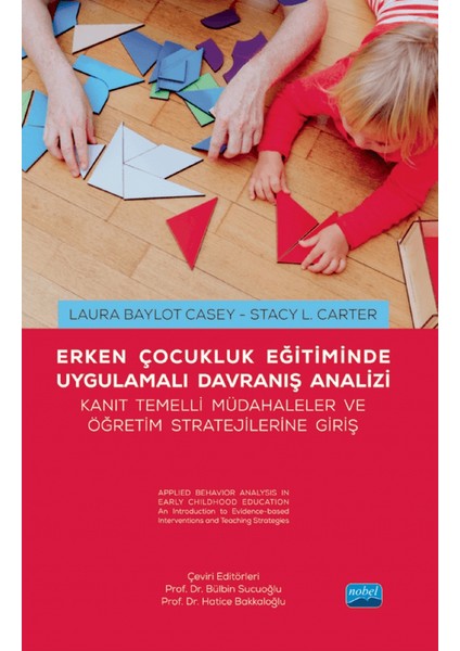 Erken Çocukluk Eğitiminde Uygulamalı Davranış Analizi - Laura Baylot Casey